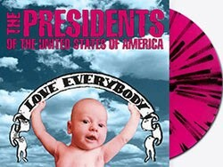 Presidents of the United States of America Love Everybody (Limited Edition, Pink & Black Splatter Colored Vinyl)