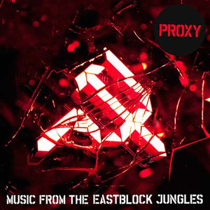PROXY Music from the Eastblock Jungles
