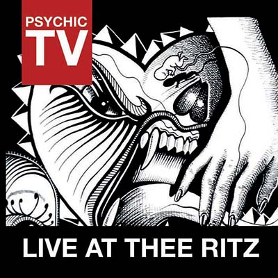 PSYCHIC TV Live at thee Ritz