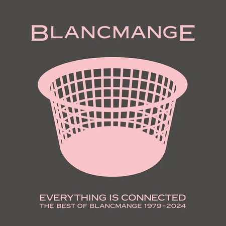 BLANCMANGE Everything Is Connected: The Best Of Blancmange 1979-2024 2