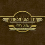 Morgan Wallen - Stand Alone | 10th Anniversary LP | Debut Release