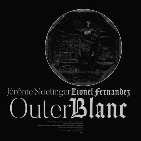 LIONEL FERNANDEZ/JEROME NOETINGER Outer Blanc 2