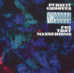 PURSUIT GROOVES Fox Trot Mannerisms