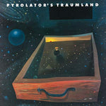 PYROLATOR Pyrolator's Traumland