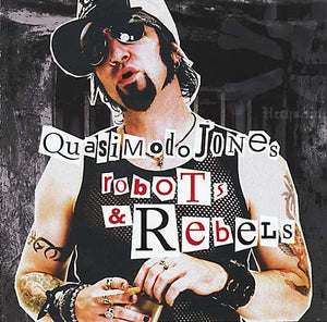 QUASIMODO JONES Robots & Rebels
