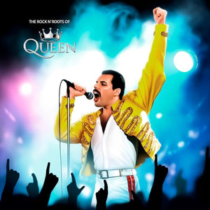 Queen The Rock N Roots Of