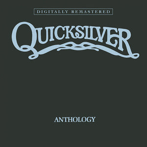 Quicksilver Messenger Service Anthology (Remastered) [Import]