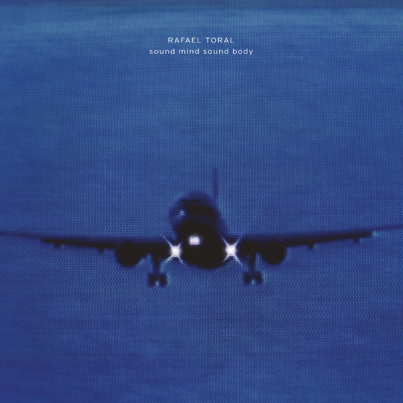 Rafael Toral Sound Mind Sound Body