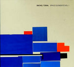 Rafael Toral Space Elements Vol. 1