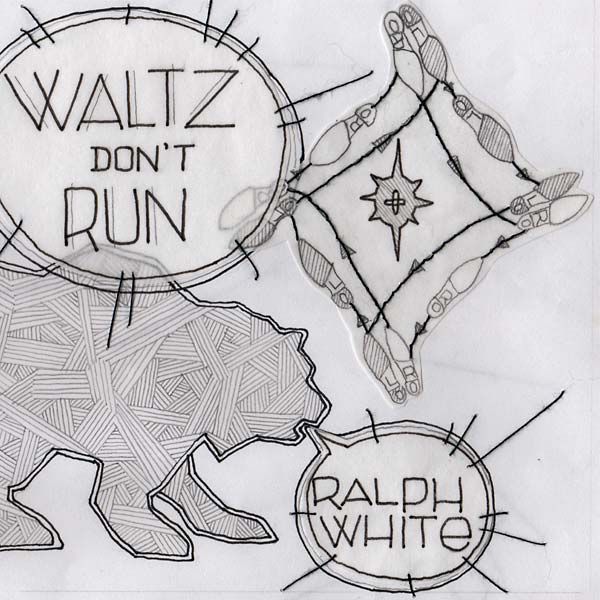 RALPH WHITE Waltz Don't Run