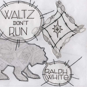 RALPH WHITE Waltz Don't Run