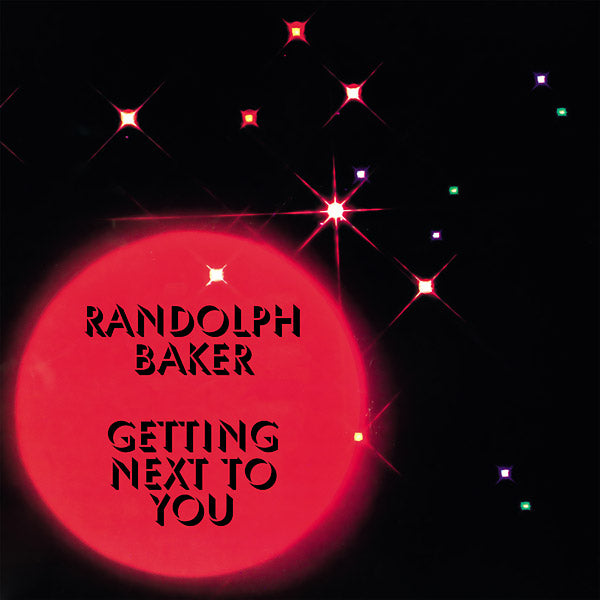 RANDOLPH BAKER Getting Next To You