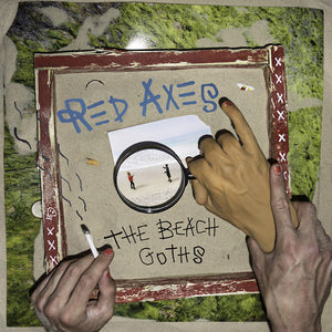 Red Axes The Beach Goths