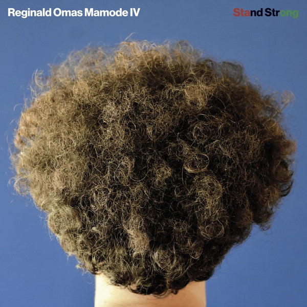 REGINALD OMAS MAMODE IV Stand Strong