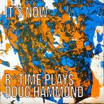 Reut Regev'S R*Time It'S Now: R*Time Plays Doug Hammond