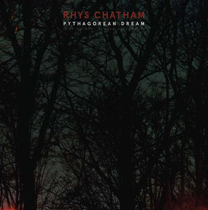 Rhys Chatham Pythagorean Dream