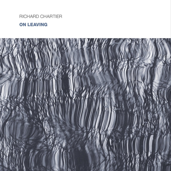 RICHARD CHARTIER On Leaving