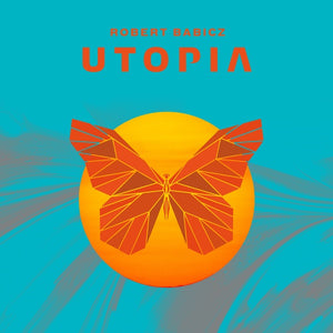 ROBERT BABICZ Utopia