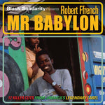 ROBERT FFRENCH Black Solidarity Presents Mr Babylon
