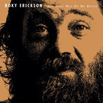 Roky Erickson All That May Do My Rhyme