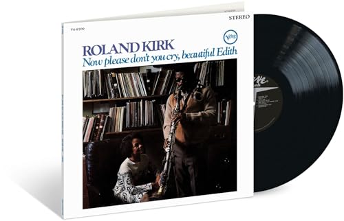 Roland Kirk Now Please Don't You Cry, Beautiful Edith (Verve Acoustic Sounds Series) [180g LP]