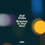 ROLF ZIELKE Beaches In Your Soul
