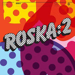 ROSKA Rinse Presents - Roska: 2
