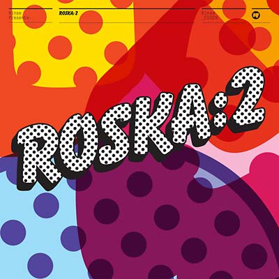 ROSKA Rinse Presents - Roska: 2