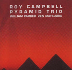 ROY CAMPBELL PYRAMID TRIO Ancestral Homeland