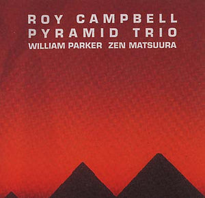 ROY CAMPBELL PYRAMID TRIO Ancestral Homeland