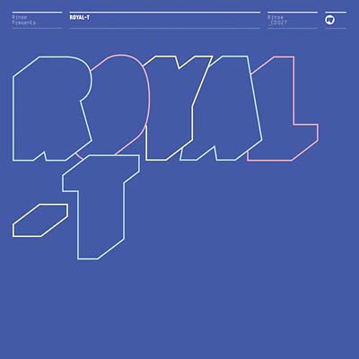 ROYAL-T Rinse Presents: Royal-T