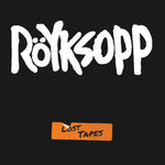 Royksopp Lost Tapes