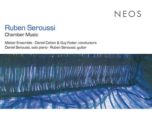 RUBEN SEROUSSI Chamber Music