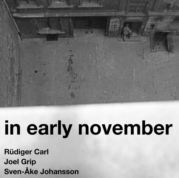 RUDIGER CARL/JOEL GRIP/SVEN-AKE JOHANSSON In Early November