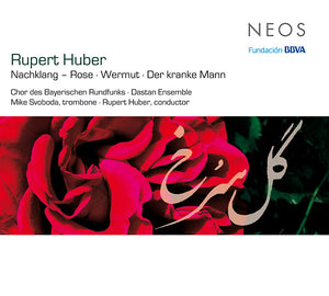 RUPERT HUBER Nachkalng - Rose / Wermut / Der Kranke Mann