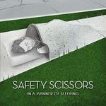 SAFETY SCISSORS In a Manner of Sleeping