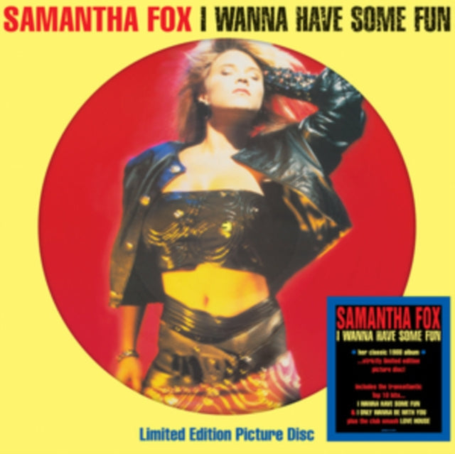 Samantha Fox I Wanna Have Some Fun (Limited Edition, Picture Disc Vinyl) [Import]