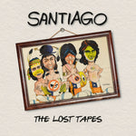 SANTIAGO The Lost Tapes