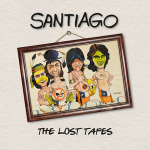 SANTIAGO The Lost Tapes