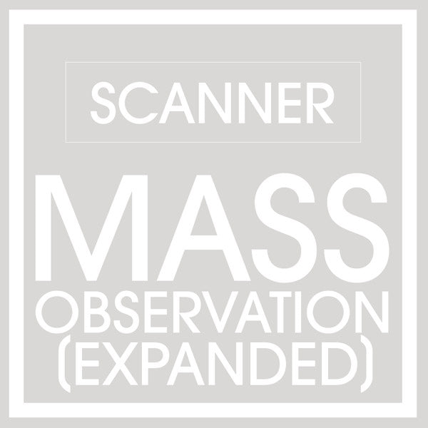 SCANNER Mass Observation (Expanded)