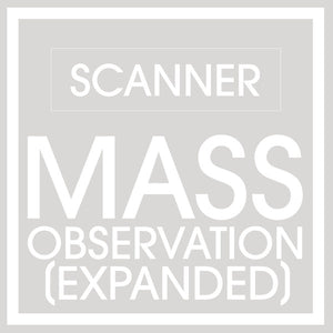 SCANNER Mass Observation (Expanded)