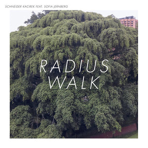 SCHNEIDER KACIREK Radius Walk