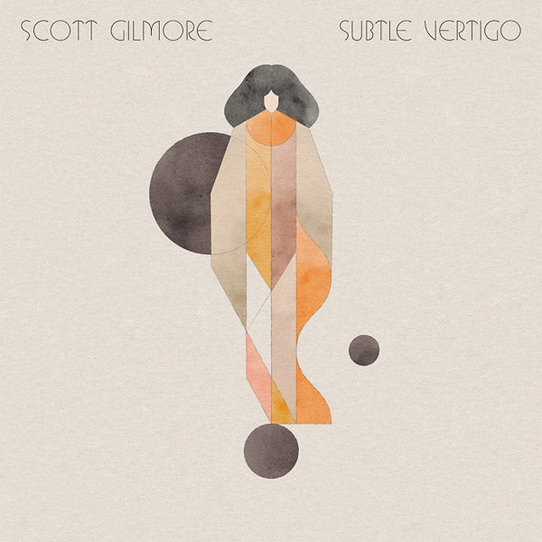 SCOTT GILMORE Subtle Vertigo