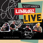 Scott Kinsey Luniwaz - Live: The Music Of Joe Zawinul