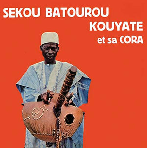 SEKOU BATOUROU KOUYATE Et Sa Cora