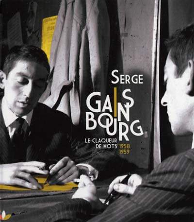 Serge Gainsbourg Le Claqueur De Mots 1958-1959