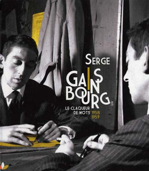 Serge Gainsbourg Le Claqueur De Mots 1958-1959