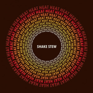 SHAKE STEW Heat