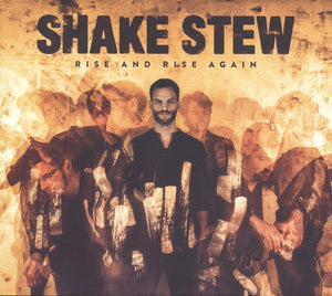 SHAKE STEW Rise And Rise Again