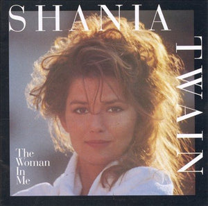 Shania Twain The Woman In Me